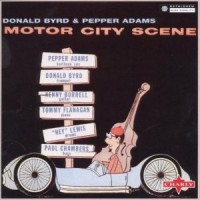 Purchase Donald Byrd & Pepper Adams - Motor City Scene (Reissued 1999)