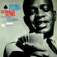 Purchase Donald Byrd - Royal Flush (Remastered 2006)
