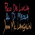 Buy John Mclaughlin, Al Di Meola & Paco De Lucía - Guitar Trio Mp3 Download