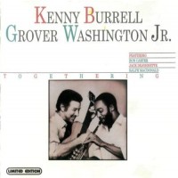 Purchase Kenny Burrell & Grover Washington Jr. - Togethering (Reissued 1990)