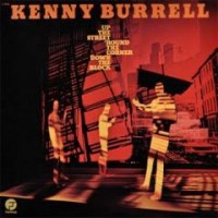 Purchase Kenny Burrell - Up The Street 'round The Corner , Down The Block (Vinyl)