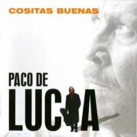 Purchase Paco De Lucia - Cositas Buenas