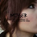 Buy Misser - Every Day I Tell Myself I'm Going To Be A Better Person Mp3 Download