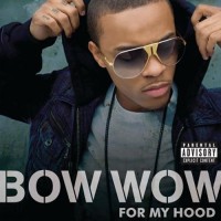 Purchase Bow Wow - For My Hood (Feat. Sean Kingston) (CDS)