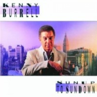 Purchase Kenny Burrell - Sunup To Sundown