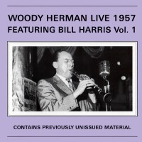 Purchase Woody Herman - Live 1957 Vol. 1 (With Bill Harris) (Vinyl)