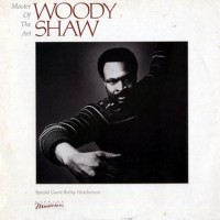 Purchase Woody Shaw - Master Of The Art (Vinyl)