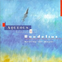 Purchase Aqueous & Rodelius - Meeting The Magus