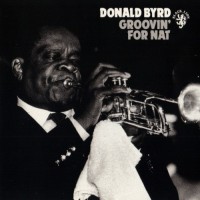 Purchase Donald Byrd - Groovin' For Nat (Remastered 1989)