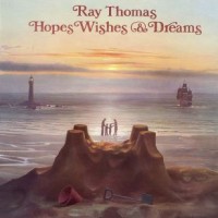 Purchase Ray Thomas - Hopes Wishes And Dreams (Reissue 2003)