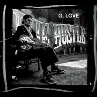 Purchase G. Love - The Hustle