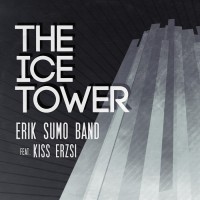Purchase Erik Sumo Band - The Ice Tower (Feat. Kiss Erzsi)