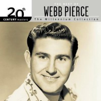 Purchase Webb Pierce - The Millennium Collection: The Best Of Webb Pierce