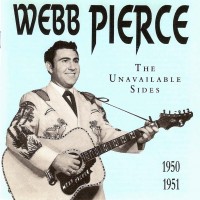 Purchase Webb Pierce - The Unavailable Sides
