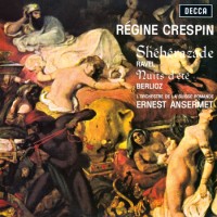 Purchase Regine Crespin - Ravel: Sheherazade, Berlioz: Les Nuits D' Ete (With L'orchestre De La Suisse Romande, Ernest Ansermet) (Reissue 2012)