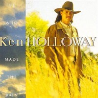 Purchase Ken Holloway - He Who Made The Rain