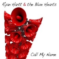 Purchase Ryan Hartt & The Blue Hearts - Call My Name