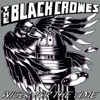 Purchase The Black Crowes - Wiser For The Time (Live) CD1