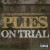 Buy Plies - On Trial Mp3 Download