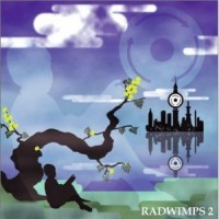 Purchase Radwimps - Radwimps 2 (Hatten Tojo)