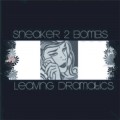 Buy Sneaker 2 Bombs - Leaving Dramatics (EP) Mp3 Download