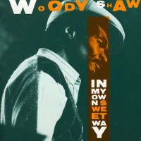Purchase Woody Shaw - In My Own Sweet Way