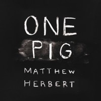 Purchase Matthew Herbert - One Pig