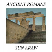 Purchase Sun Araw - Ancient Romans