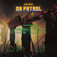 Purchase Sun Araw - On Patrol