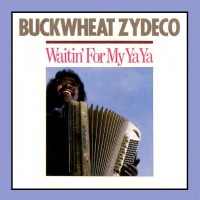 Purchase Buckwheat Zydeco - Waitin' For My Ya Ya (Vinyl)