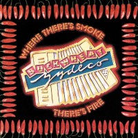 Purchase Buckwheat Zydeco - Where There's Smoke There's Fire