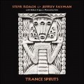 Buy Steve Roach - Trance Spirits (With Jeffrey Fayman, Robert Fripp & Momodou Kah) Mp3 Download