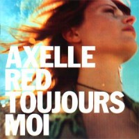 Purchase Axelle Red - Toujours Moi