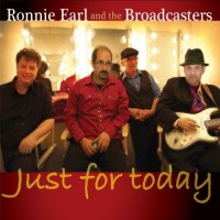 Purchase Ronnie Earl & The Broadcasters - Just For Today