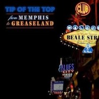 Purchase Tip Of The Top - From Memphis To Greaseland