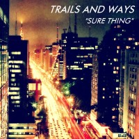 Purchase Trails And Ways - Sure Thing (CDS)