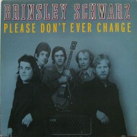 Purchase Brinsley Schwarz - Please Don't Ever Change (Vinyl)