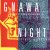 Buy Gnawa Music Of Marrakesh - Night Spirit Masters Mp3 Download