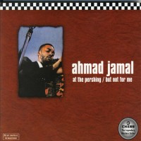 Purchase Ahmad Jamal - At The Pershing (But Not For Me) (Vinyl)