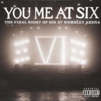 Purchase You Me At Six - Final Night Of Sin At Wembley Arena CD2