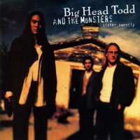Purchase Big Head Todd and The Monsters - Sister Sweetly