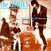 Purchase The Gories - I Know You Be Houserockin'