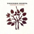 Buy Toninho Horta - Toninho In Vienna Mp3 Download