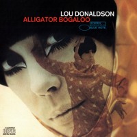 Purchase Lou Donaldson - Alligator Bogaloo (Reissued 1990)