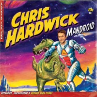 Purchase Chris Hardwick - Mandroid