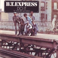Purchase B.T. Express - Do It ('Til You're Satisfied) (Vinyl)