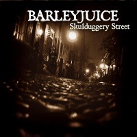 Purchase Barleyjuice - Skulduggery Street