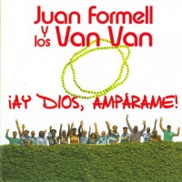 Purchase Los Van Van - Ay Dios, Amparame! (With Juan Formell)