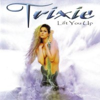 Purchase Trixie - Lift You Up