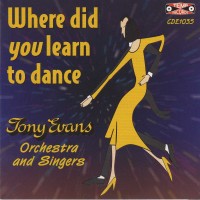 Purchase Tony Evans & His Orchestra - Where Did You Learn To Dance